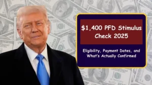$1,400 PFD Stimulus Check 2025: Eligibility, Payment Dates, and What’s Actually Confirmed