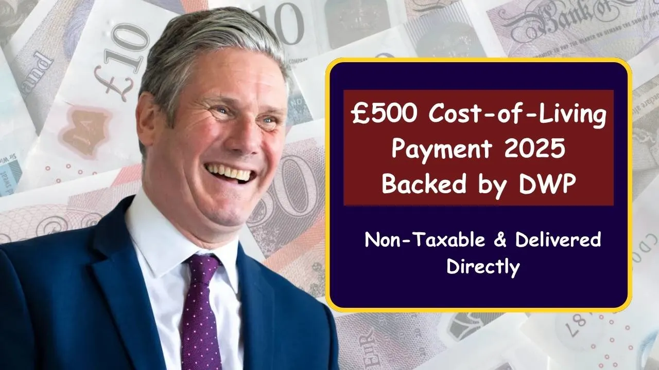 £500 Cost-of-Living Payment 2025 Backed by DWP