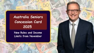 Australia Seniors Concession Card 2025 – New Rules and Income Limits from November