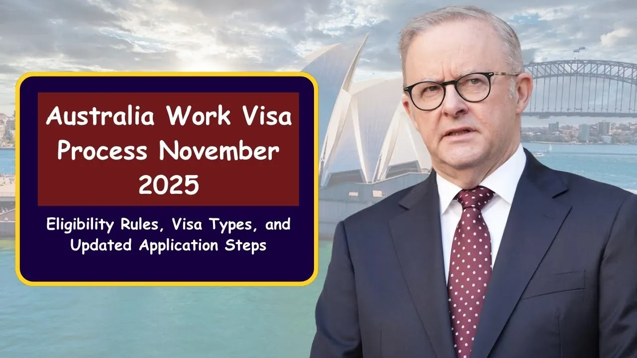 Australia Work Visa Process November 2025