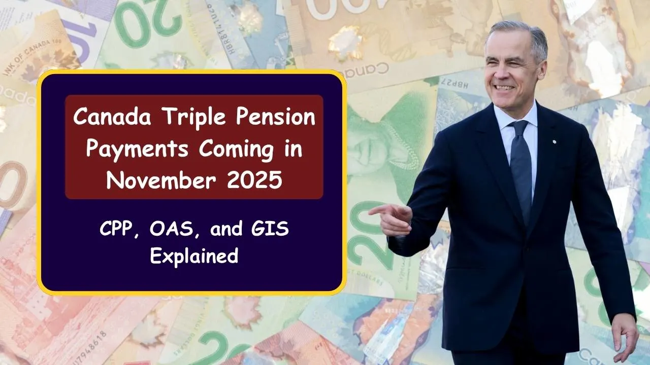 Canada Triple Pension Payments Coming in November 2025