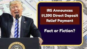 IRS Announces $1,390 Direct Deposit Relief Payment for October 2025 – Fact or Fiction?