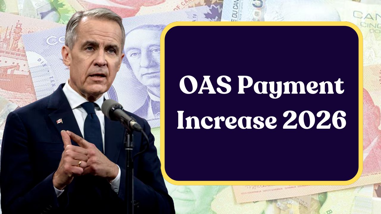 OAS Payment Increase 2026 - Here’s How Much More Canadian Seniors Will Receive